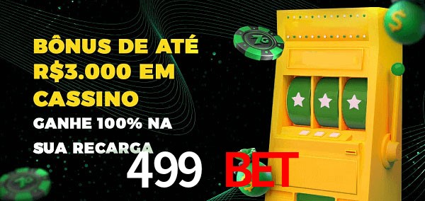 499 bet melhor bônus de depósito